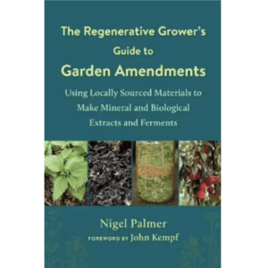 The Regenerative Grower's Guide to Garden Amendments